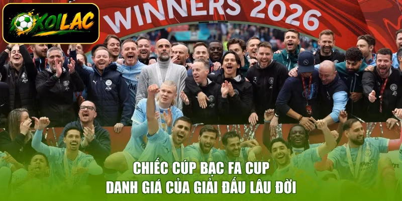 Chiếc cúp bạc FA Cup danh giá của giải đấu lâu đời