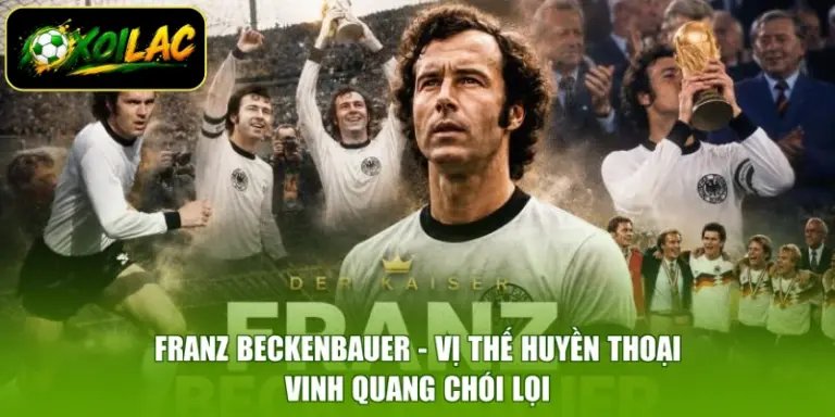 Franz Beckenbauer - Vị Thế Huyền Thoại, Vinh Quang Chói Lọi