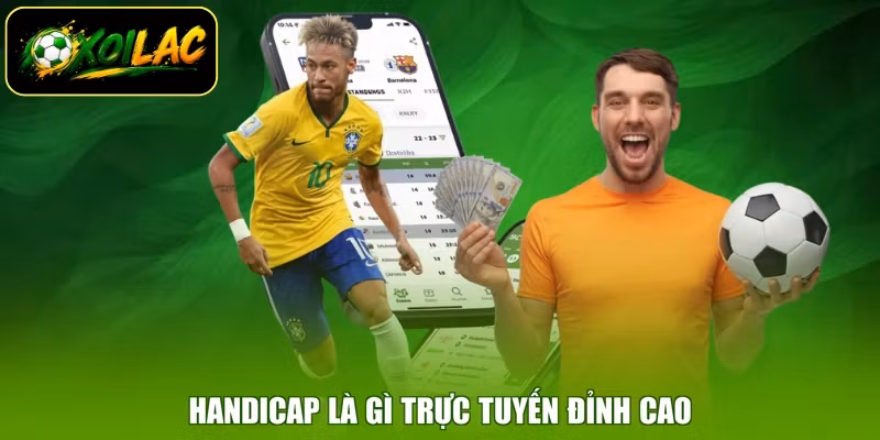 Handicap là gì trực tuyến đỉnh cao