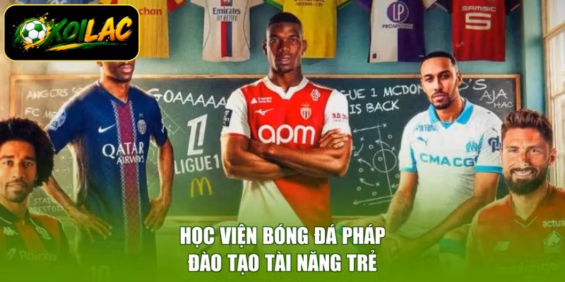 Học viện bóng đá Pháp đào tạo tài năng trẻ