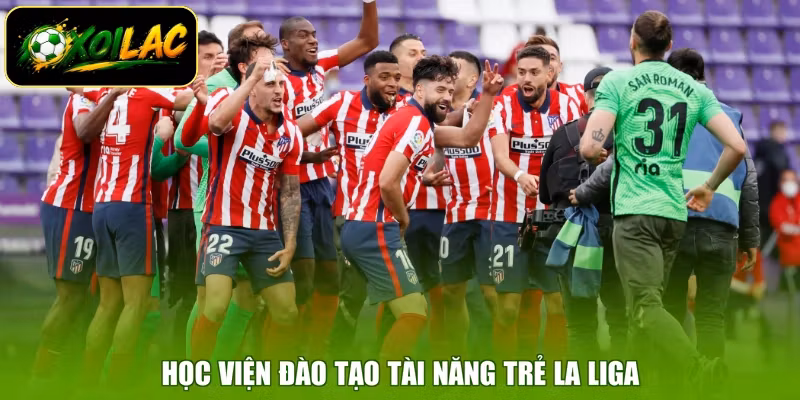 Học viện đào tạo tài năng trẻ La Liga