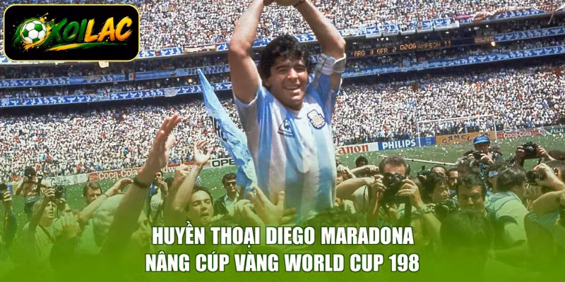 Huyền thoại Diego Maradona nâng cúp vàng World Cup 198