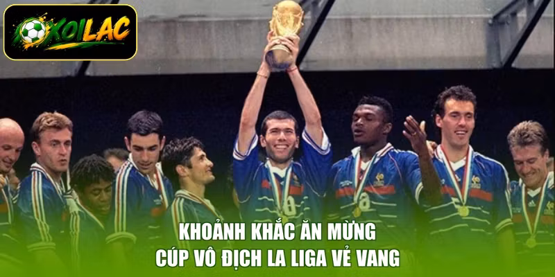 Khoảnh khắc ăn mừng cúp vô địch La Liga vẻ vang