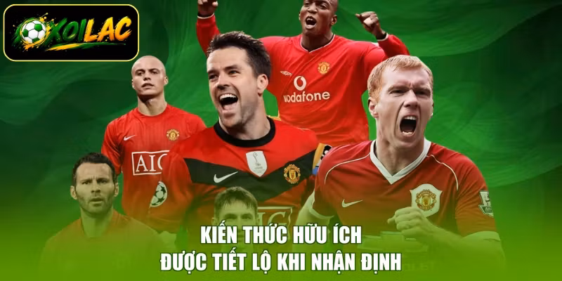Kiến thức hữu ích được tiết lộ khi nhận định