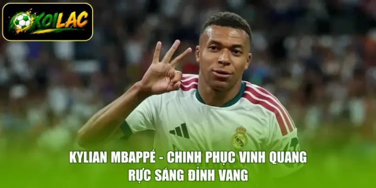 Kylian Mbappé - Chinh Phục Vinh Quang, Rực Sáng Đỉnh Vang