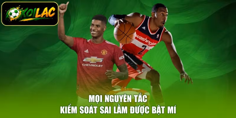 Mọi nguyên tắc kiểm soát sai lầm được bật mí