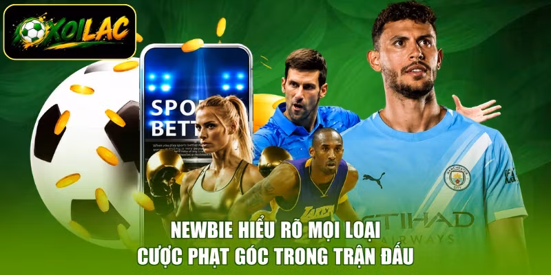 Newbie hiểu rõ mọi loại cược phạt góc trong trận đấu