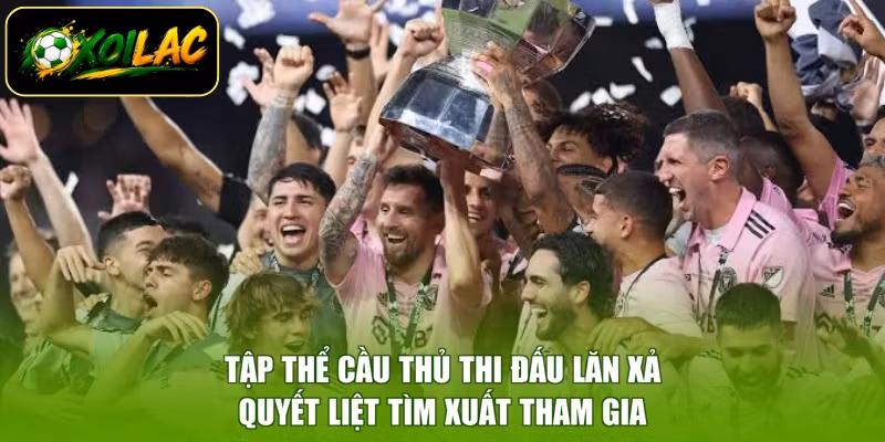 Tập thể cầu thủ thi đấu lăn xả quyết liệt tìm xuất tham gia